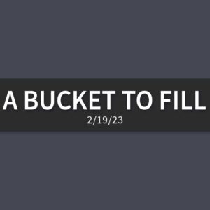 A Bucket to Fill | Sunday, February 19, 2023 | Gary Zamora