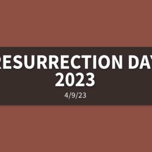 Resurrection Day 2023 | Sunday, April 9, 2023 | Gary Zamora