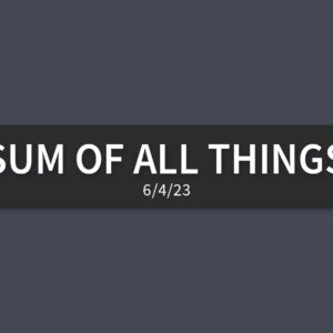 Sum of All Things | Sunday, June 4 , 2023 | Gary Zamora