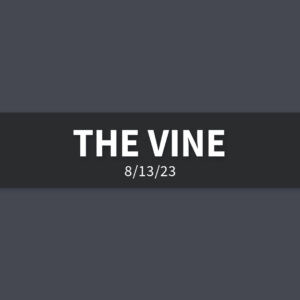 The Vine | Sunday, August 13, 2023 | Gary Zamora