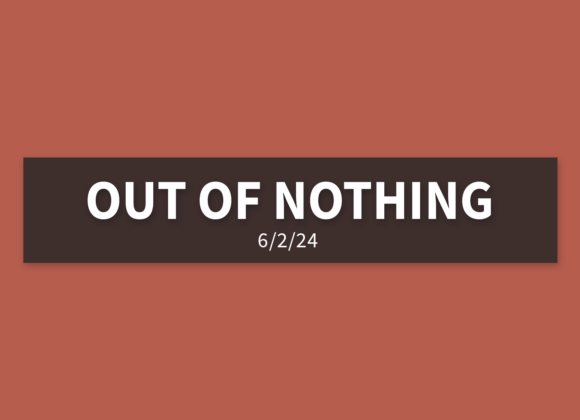 Out of Nothing | Sunday, June 2, 2024 | Gary Zamora