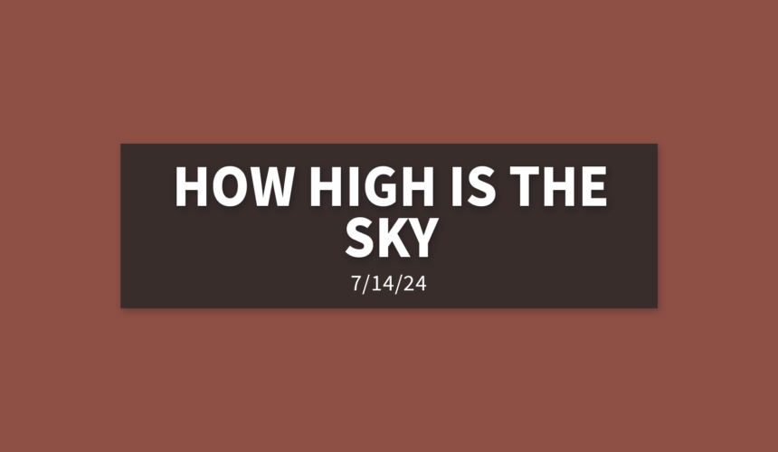 How High Is The Sky | Sunday, July 14, 2024 | Gary Zamora