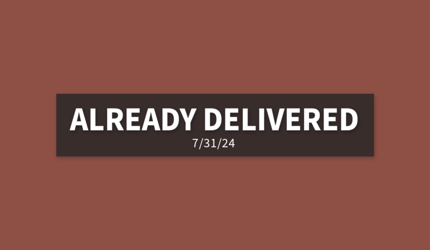 Already Delivered | Wednesday, July 31, 2024 | Gary Zamora