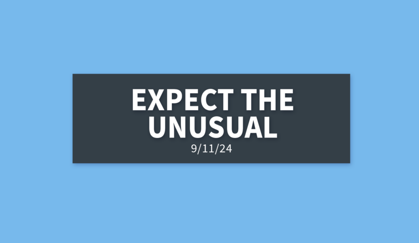 Expect the Unusual [Rebroadcast] | Wednesday, September 11, 2024 | Gary Zamora