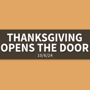 Thanksgiving Opens the Door | Sunday, October 6, 2024 | Michelle Lutz