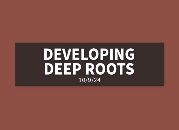 Developing Deep Roots | Wednesday, October 9, 2024 | Gary Zamora