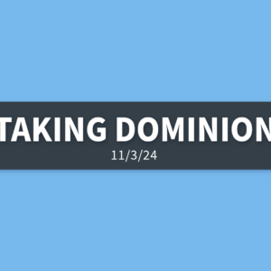 Taking Dominion | Sunday, November 3, 2024 | Gary Zamora