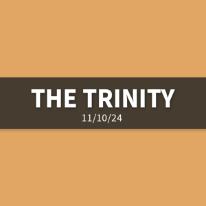 The Trinity | Sunday, November 10, 2024 | Gary Zamora