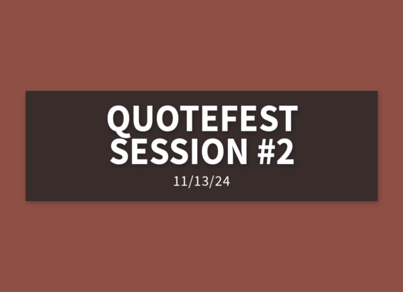 Quotefest Session #2 [Rebroadcast] | Wednesday, November 13, 2024 | Gary Zamora