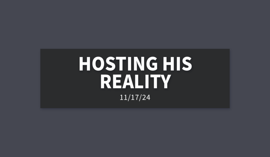 Hosting His Reality | Sunday, November 17, 2024 | Gary Zamora