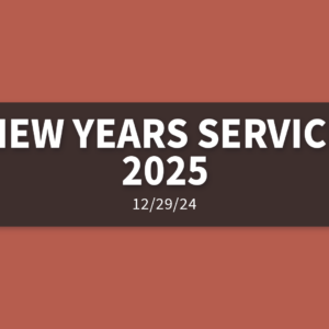 New Years Service 2025 | Sunday, December 29, 2024 | Gary Zamora