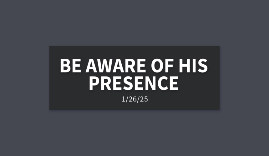 Be Aware of His Appearance | Sunday, January 26, 2025 | Gary Zamora