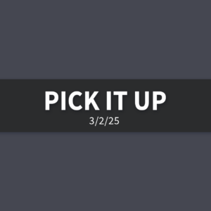 Pick It Up | Sunday, March 2, 2025 | Gary Zamora